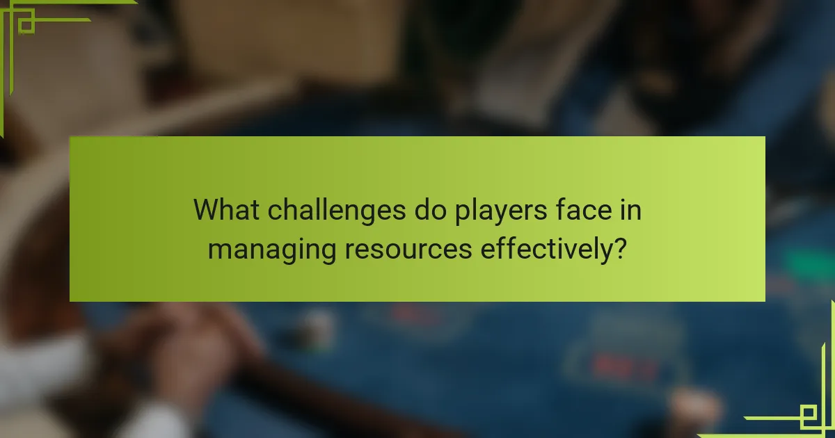 What challenges do players face in managing resources effectively?