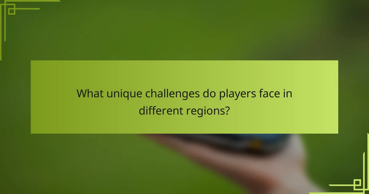 What unique challenges do players face in different regions?
